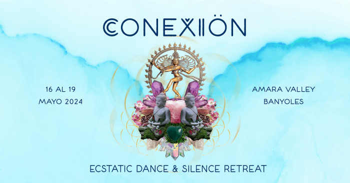 CONEXIÖN - Retiro de Ecstatic Dance & Silencio