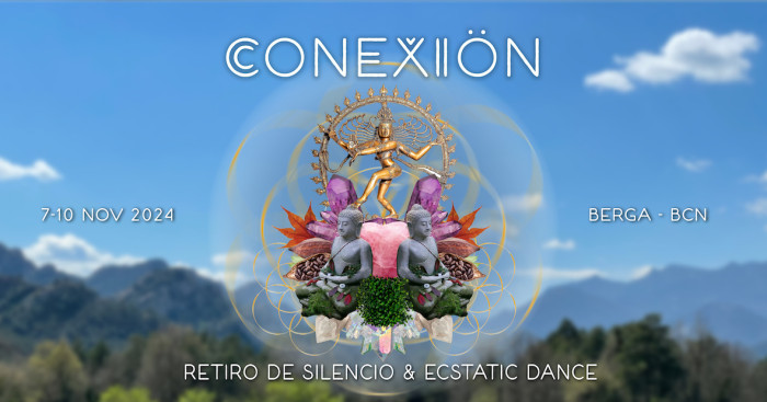 CONEXIÖN - Retiro de Silencio & Ecstatic Dance