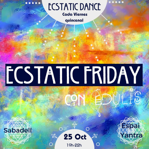 Ecstatic Friday con dj edulis - Yantra espai, Sabadell