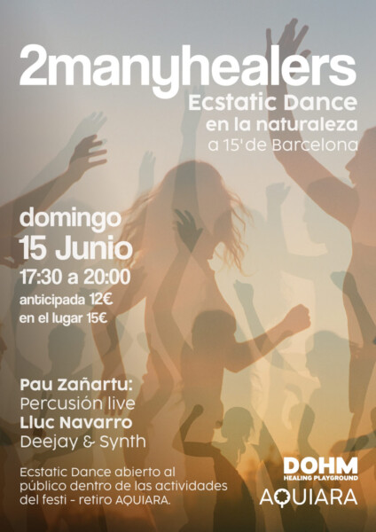 Ecstatic Dance con "2manyhealers" dentro del encuentro AQUIARA.