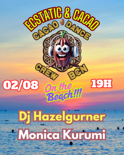 Cacao Ecstatic Beach con Dj Hazelgurner y Monica Kurumi