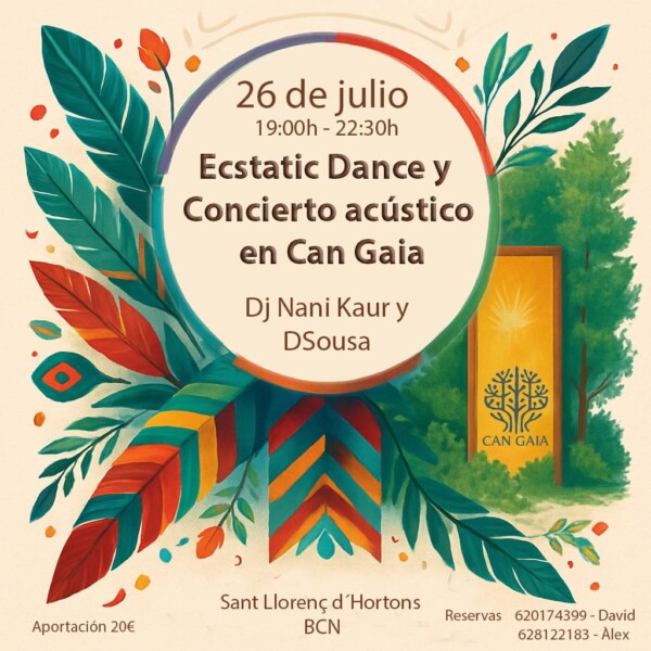 Ecstatic Dance Dj Nani Kaur y concierto acústico David Sousa en Can Gaia