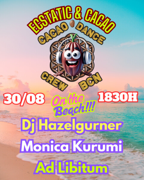 Cacao Ecstatic Beach con Dj Hazelgurner, Monica Kurumi y Ad Libitum