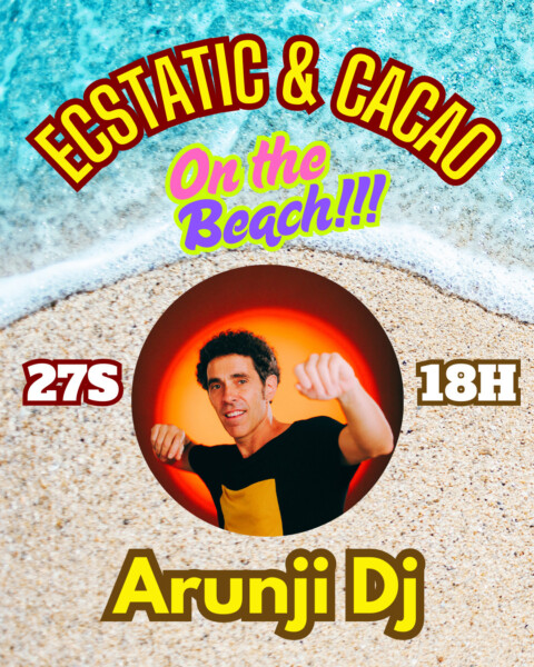 Cacao Ecstatic Beach con Arunji Dj