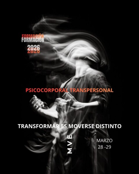 Transformar es moverse distinto - MVE psicocorporal transpersonal