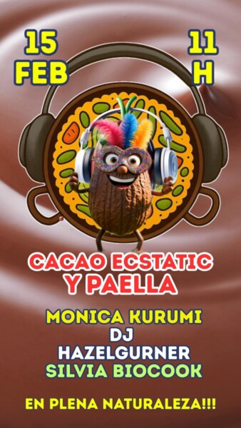 Cacao, Ecstatic y Paella inNature ::: con Mónica Kurumi y Dj Hazelgurner