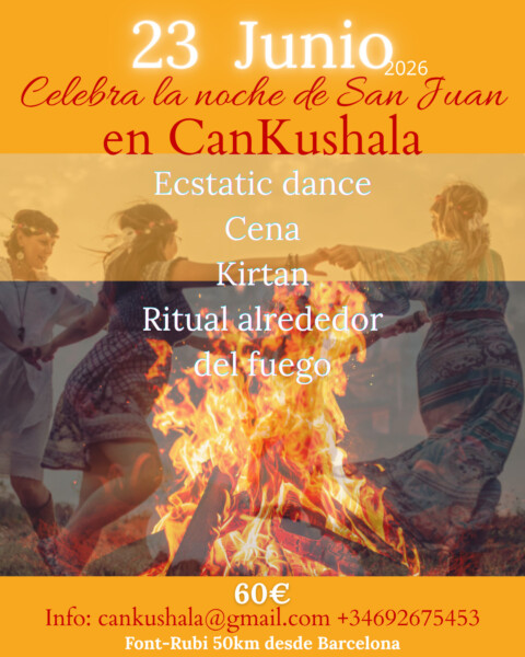 Noche de San Juan en Can Kushala, Celebramos con Alegría!