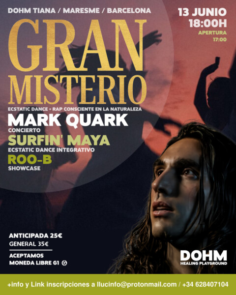 Gran Misterio - Rap consciente & Ecstatic Dance en la naturaleza. DOHM Tiana