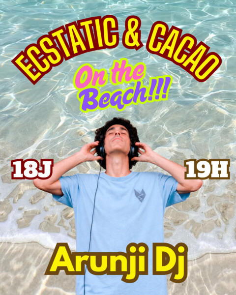 Cacao Ecstatic con Arunji DJ