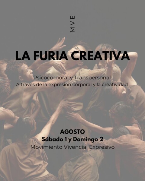 La FURIA CREATIVA intensivo de movimiento vivencial expresivo  1 y 2 agosto